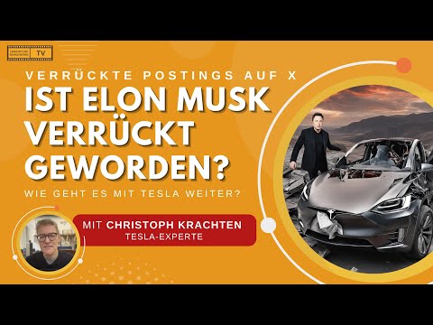 IST ELON MUSK VERRÜCKT GEWORDEN?