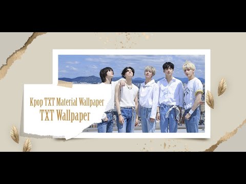 Material Kpop TXT Wallpaper Video