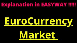 Euro Currency Market  -  Introduction