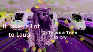 It Takes a Lot to Laugh, It Takes a Train to Cry Leon Russell and the Shelter People.
