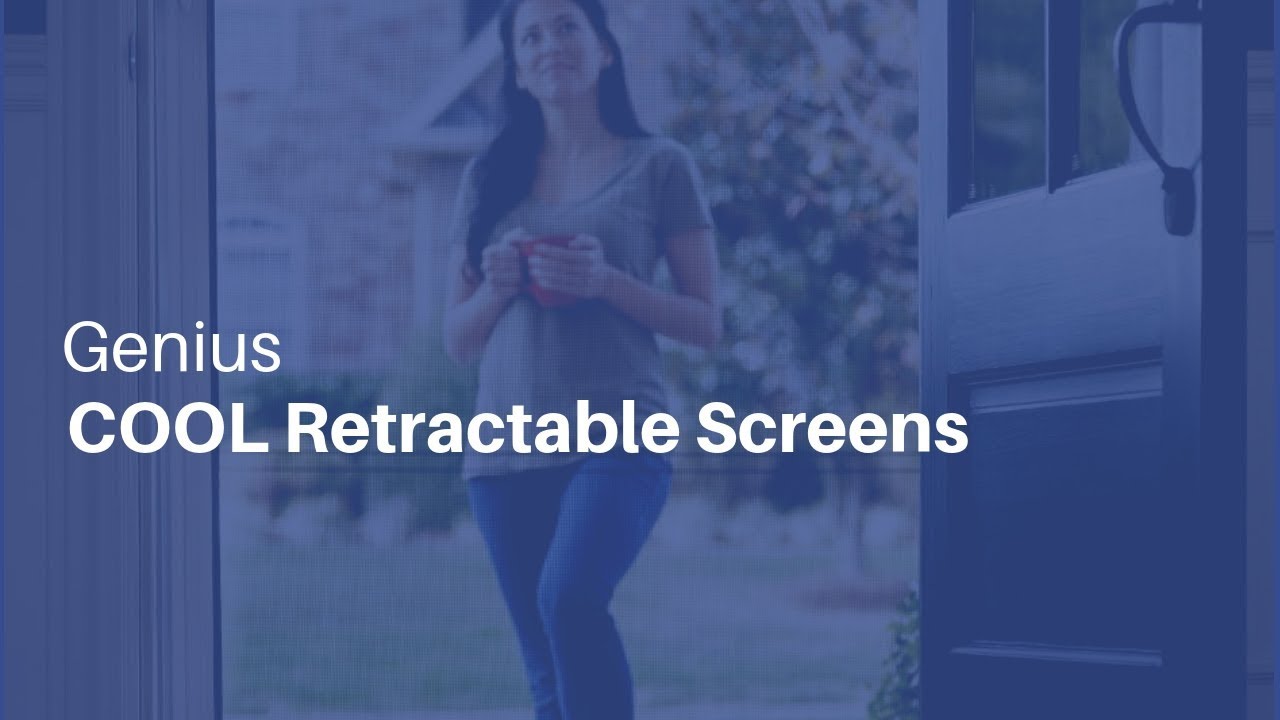 Genius Retractable Screens