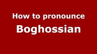 How to pronounce Boghossian
