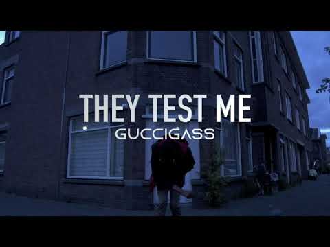 GUCCIGASS  - They Test Me (Audio Visual)