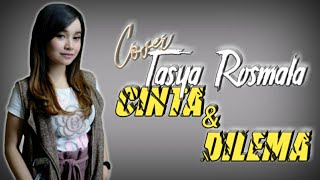 Download lagu Cinta & Dilema Cover Tasya Rosmala (Lirik) mp3