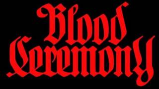 Blood Ceremony - The Eldritch Dark (2013) Full album