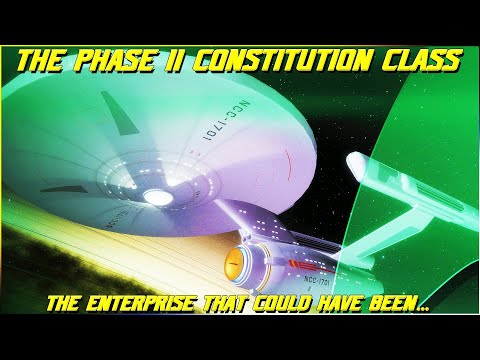(331) The Phase II Constitution Class Refit (The Enterprise That Could Have Been...)