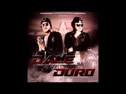 Dale Duro - Truco Gee Feat. Benny Benni (Prod' By D'luxe The Producer)