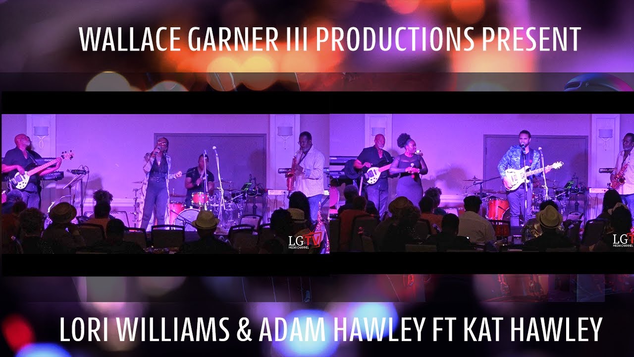 LORI WILLIAMS & ADAM HAWLEY FT KAT HAWLEY