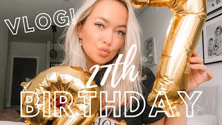 I'M BACK!!! 27TH BIRTHDAY VLOG!!