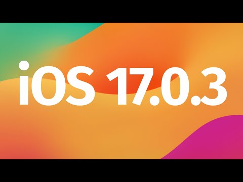 Update to iOS 17.0.3 - iPhone & iPad