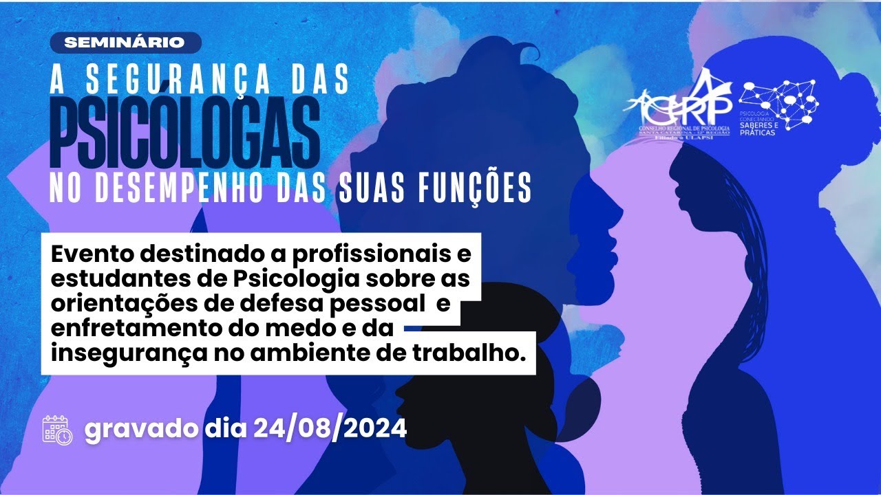Seminário: “A segurança das psicólogas no desempenho das funções.”