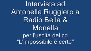 Antonella Ruggiero intervista a Radio Bella &amp; Monella