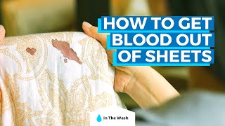 How to Get Blood Out of Sheets (& Mattresses)
