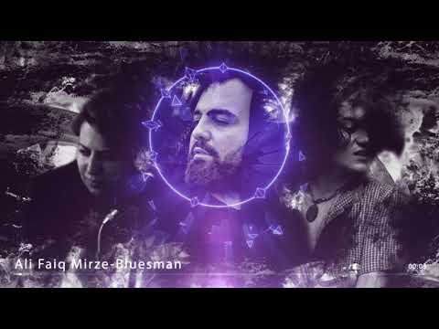 Ali Faiq Mirzə — Bluesman
