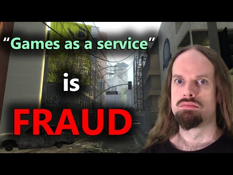 , title : '"Games as a service" is fraud.'