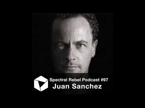 Spectral Rebel Podcast #97: Juan Sanchez