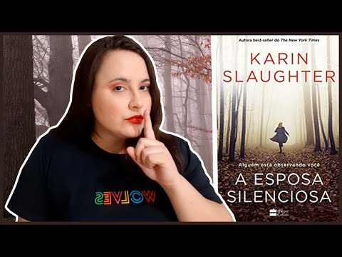 a esposa silenciosa foi bem grfico | karin slaughter