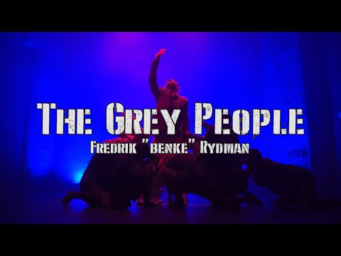 The Grey People - Fredrik "Benke" Rydman Choreography