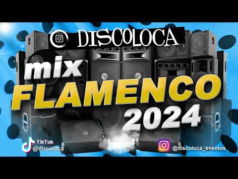 MIX FLAMENCO 2024 ( DJ DISCOLOCA ) Rumba Pop , Flamenkito , Bulería , Rumbatón , Flamenco salsero