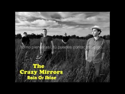 The Crazy Mirrors - Rain Or Shine (Subtitulada en castellano)