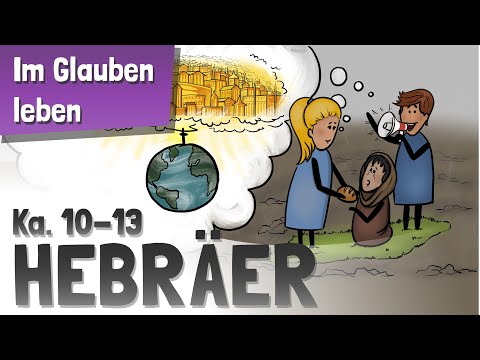 Hebrews 10-13 | Living by Faith | #Bible #Hebrews #Christology