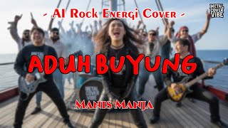 Download lagu Manis Manja - Aduh Buyung (AI Rock Energi Cover) mp3 Download lagu Manis Manja - Aduh Buyung (AI Rock Energi Cover) mp3