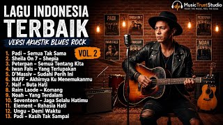 Download lagu Best Indonesian Songs: Acoustic Blues Rock Version Vol. 2 | Padi, NOAH, Sheila On 7, Ungu, Iwan Fals mp3