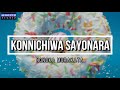 Konnichiwa Sayonara Monoka Murakata Lyrics Video