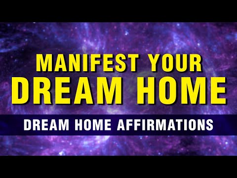 Attract A New Home | Law Of Attraction | Positive Affirmations To Manifest Your Dream Home