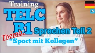 🎯 telc B1 Sprechen Teil 2 – Training: Thema Sport mit Kollegen 🎯