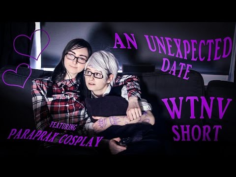 An Unexpected Date || WTNV Short