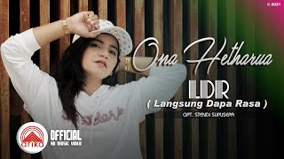 Download lagu Ona Hetharua - LDR (Langsung Dapa Rasa) _ mp3 Download lagu Ona Hetharua - LDR (Langsung Dapa Rasa) _ mp3