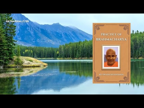 Practice of Brahmacharya by Swami Sivananda [Audiobook]