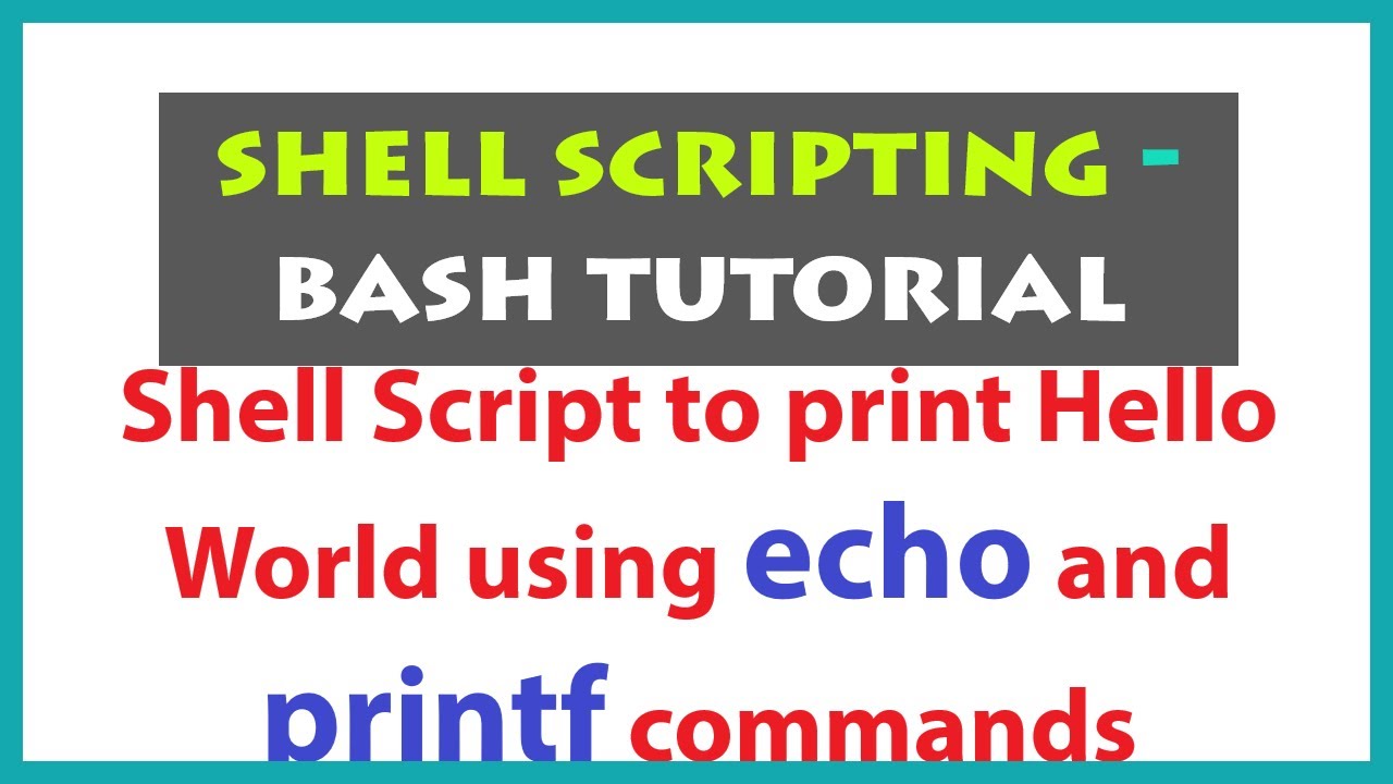 Shell Script to print hello world | Hello World Bash Script