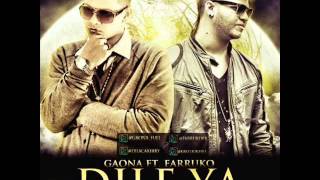 Dile Ya - Gaona Ft Farruko (Produced By Kartoonz)