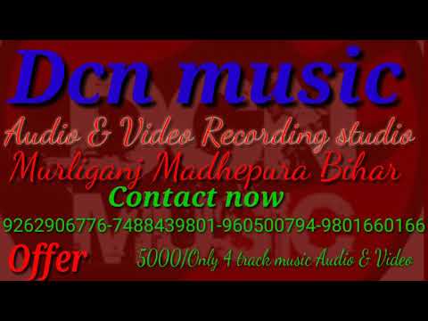 Dcn music murliganj madhepra Bihar
