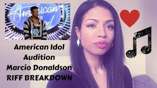Marcio Donaldson American Idol Audition (RIFF BREAKDOWN)