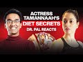 Top Diet Secrets Of Actress Tamannah S Dr Pal Commenting On The Actress S Diet Plan Dr Pal