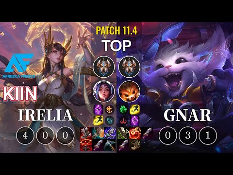AF Kiin Irelia vs Gnar Top - KR Patch 11.4