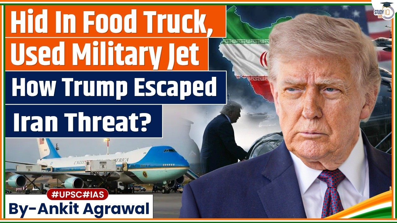 Trump Hid In Food Truck To Leave Turkey Amid Iran Threat | Ankit Agrawal Study IQ