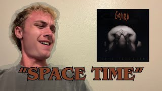 First Time Hearing GOJIRA! Guitar Teacher REACTS To "Space Time"