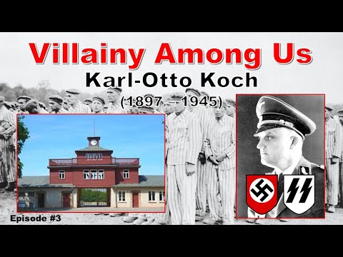Karl-Otto Koch - Villainy Among Us - Episode #3 (Podcast Hosted by Randy Jaye)