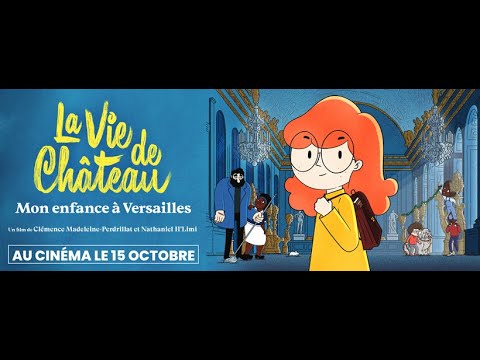 LA VIE DE CHÂTEAU, MON ENFANCE À VERSAILLES - Bande Annonce