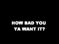 Tim Mc. Graw How bad do you want it w/Lyrics