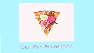 Lo'Fi Boy - Sex For Breakfast (ft. Shiloh)