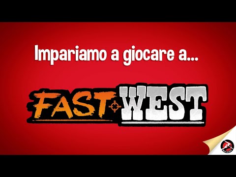 Fast West - Impariamo a giocare a...