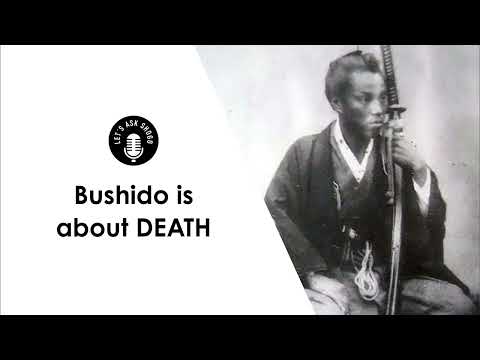 Why Hagakure Teaches Us "Bushido is about Death"