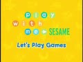 Play With Me Sesame - Let