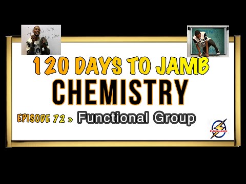 Alkyl & Functional Groups » 120 Days To Jamb Chemistry - Ep 72