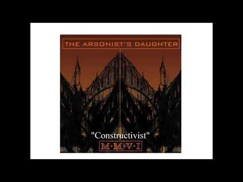 The Arsonist's Daughter- Constructivist